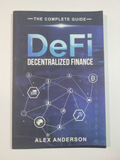 DEFI: DECENTRALIZED FINANCE - COMPLETE GUIDE - ALEX ANDERSON - 2021 - TRADE PB
