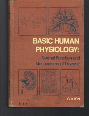 Basic Human Physiology : Normal Function and Mechanisms of Diseas
