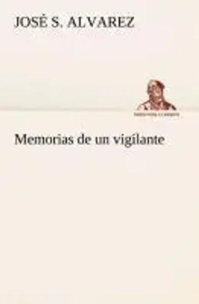 José S. Alvarez | Memorias De Un Vigilante | Taschenbuch | Spanisch (2013)-image
