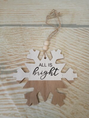 ~New! ''All is Bright'' Snowflake Christmas Tree Ornament Wood Winter Holiday Snow