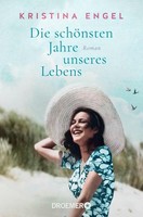 Die SchöNsten Jahre Unseres Lebens, Kristina Engel