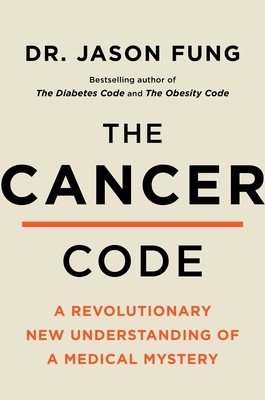 The Cancer Code: Understanding Cancer as Fung, Jason Paperback