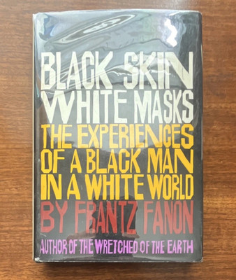 Black Skin, White Masks Frantz Fanon 1st Printing 1967 Grove Hardcover DJ Inscr