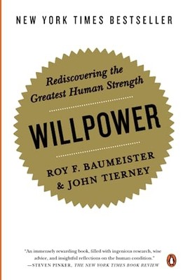 Willpower: Rediscovering the Greatest Human Strength - Paperback NEW Baumeister,