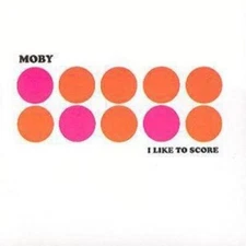 I Like to Score by Moby
