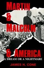 Martin & Malcom & America: A Dream or a Nightmare By James H. CoFast. VG