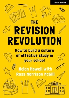 Die Revisionsrevolution Wie man eine Kultur des effektiven Lernens in Ihrer Schule aufbaut