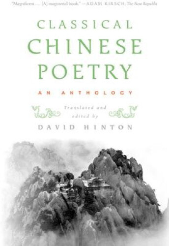 Thumbnail - Classical Chinese Poetry: An Anthology By David Hinton