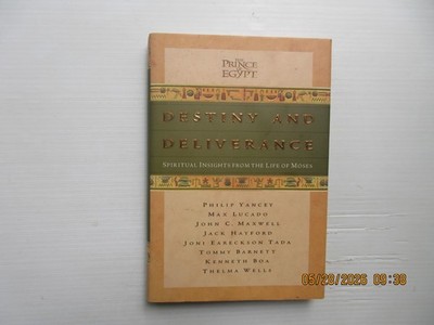 Destiny and Deliverance : Spiritual Insights from the Life of Moses by Joni...
