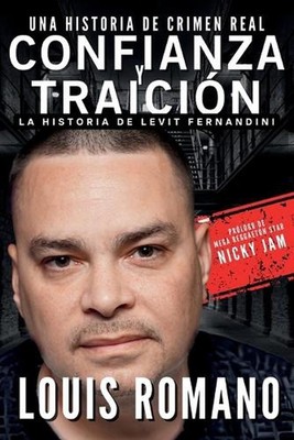 Confianza Y Traicin: La historia de Levit Fernandini by Romano (Spanish) Paperba