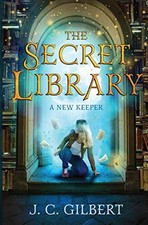 The Secret Library: A New Keeper: 1