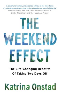 The Weekend Effekt: The Life-Changing Vorteile Der Taking Zwei Tag