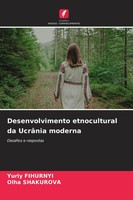 Desenvolvimento Etnocultural Da UcrâNia Moderna Desafios E Respostas Taschenbuch