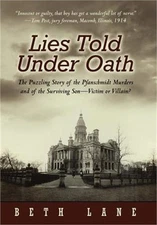 Lies Told Under Oath: The Puzzling Story of the Pfanschmidt Murders and of the S