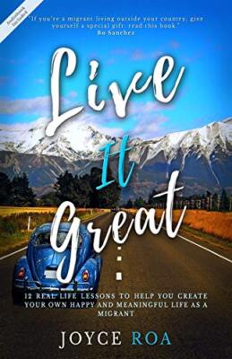 Live It Great: 12 Real Life Lessons to Help You Create Your Own Happy and ...