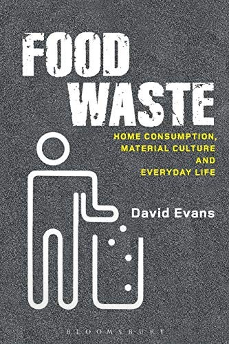 Food Waste (Materializing Culture),David Evans