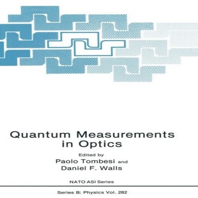 Quantum Measurements in Optics Springer Nature B.V. Hardcover Spr
