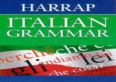 Harrap Italian Grammar (Harrap Italian study aids) by Lexus 0245606475