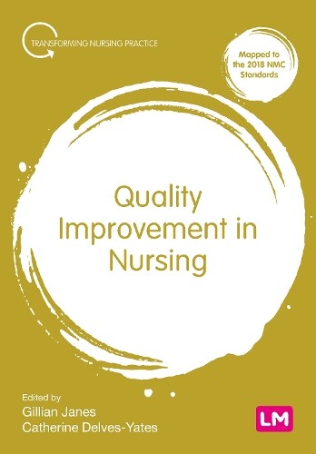 Quality Improvement in Nursing by Gillian Janes, Catherine De... - 9781529768978