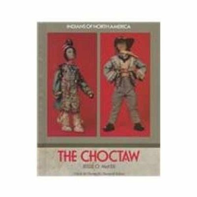 The Choctaw (Indians of North - Library Binding, by McKee Jesse O.; - Acceptable