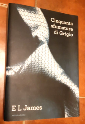 E. L. JAMES - FIFTY SHADES OF GREY (1^ EDITION 2012 MONDADORI)