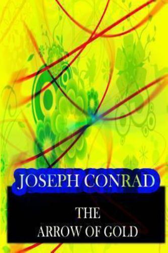 The Arrow of Gold by Joseph Conrad (2012, Trade Paperback) for sale ...