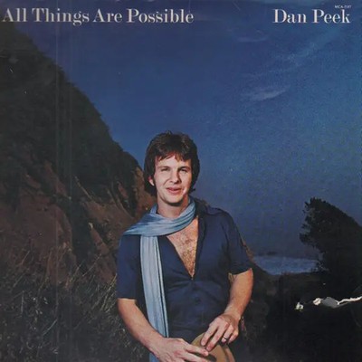 Dan Peek All Things Are Possible MCA Records Vinyl LP