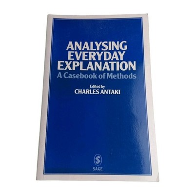 Analysing Everyday Explanation Charles Antaki 1988 Paperback Book