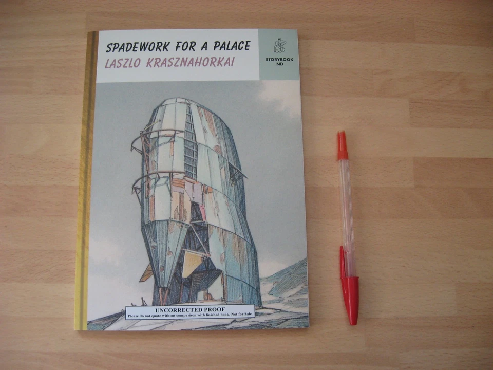 Laszlo Krasznahorkai Nobel Prize Winner 2025 rare uncorrected proof Spadework - Image 4 of 4