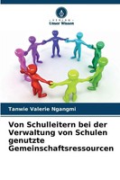 Von Schulleitern Bei Der Verwaltung Von Schulen Genutzte Gemeinschaftsressourcen