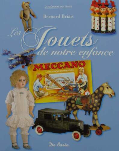 LIVRE/BOOK : JOUETS DE NOTRE ENFANCE (antique,vintage toys,poupée,voiture,ours - Photo 1/1