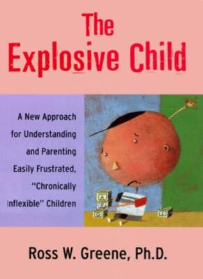 The Explosive Child,Ross W. Greene