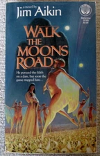 Walk the Moons Road by Jim Aikin PB 1st Del Rey