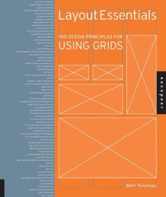 Layout Essentials : 100 Design Principles for Using Grids Beth To