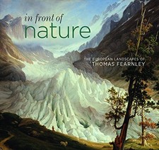 IN FRONT OF NATURE: THE EUROPEAN LANDSCAPES OF THOMAS By Ann Sumner & Greg Smith