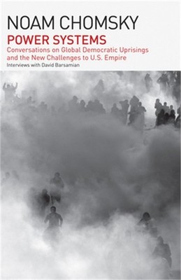 Power Systems: Conversations on Global Democratic Uprisings and the New Challeng