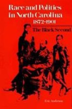 Race and Politics in North Carolina, 1872–1901: The Black Second