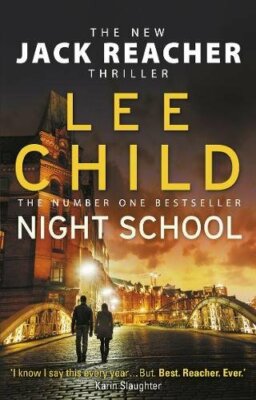 Night School: (Jack Reacher 21) By Lee Child. 9780857502711