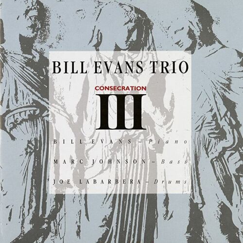 BILL EVANS TRIO-CONSECRATION III-JAPAN CD Ltd/Ed 4526180554417 - Picture 1 of 2