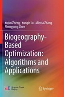 Biogeography-Based Optimization: Algorithms And Applications Shengyong Chen