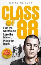Class of '88: Find the warehouse. Lose the hitmen. Pump the... by Anthony, Wayne