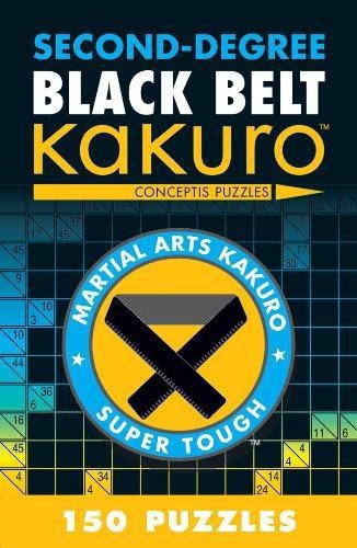 Second-Degree Black Belt Kakuro: Conceptis Puzzles... - Conceptis Puzzles