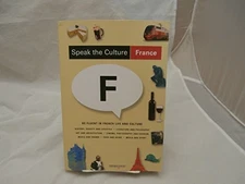 Speak the Culture: France: Be Fluent in French ... by Andrew Whittaker Paperback