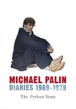 Michael Palin Diaries, 1969-1979: The Python Years - Hardcover - GOOD