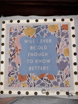  Will I ever be old enough to know better?  By Poppy Monk (Canvas only)