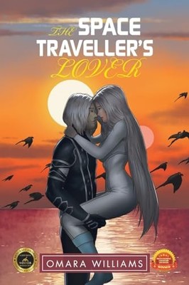 The Space Traveller?s Lover - Williams, Omara
