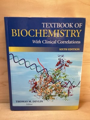Textbook of Biochemistry W Clinical Correlations 6th. Ed. Edited by T. M. Devlin