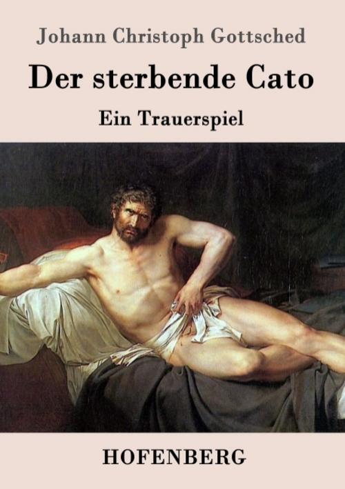 Thumbnail - Johann Christoph Gottsched / Der Sterbende Cato9783843041652