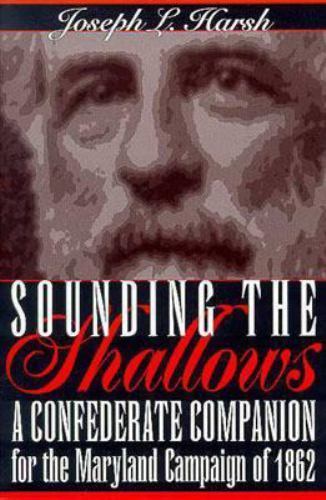 Sounding the Shallows : A Confederate Compendium for the Maryland ...