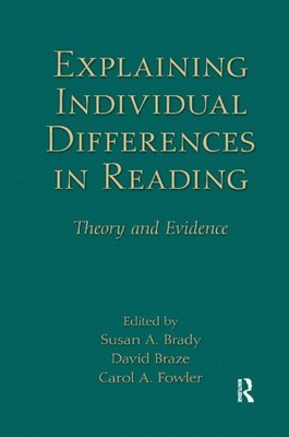Explaining Individual Differences in Reading: Theory and Evidence (New